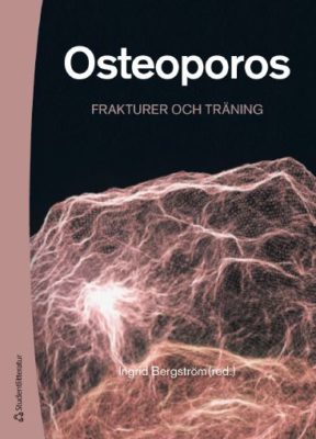 Bokomslag Osteoporos frakturr och träning